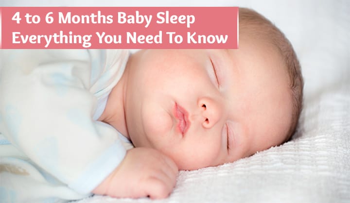 4 to 6 Months Baby Sleep – Everything You Need To Know
