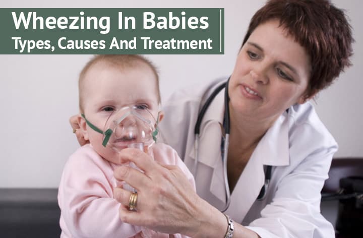 Wheezing In Babies – Types, Causes And Treatment